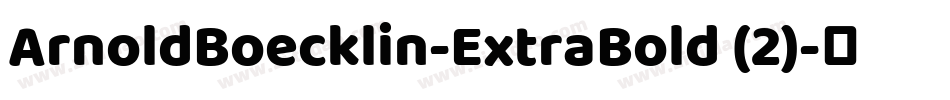 ArnoldBoecklin-ExtraBold (2)字体转换